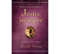 Jesús siempre: Descubre el gozo en su presencia (Jesus Always)