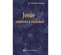 Jesus: Símbolo y realidad. (UN CURSO DE MILAGROS)