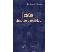 Jesus: Símbolo y realidad. (UN CURSO DE MILAGROS)