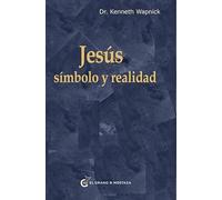 Jesus: Símbolo y realidad. (UN CURSO DE MILAGROS)