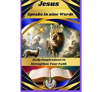 Jesus Speaks in Nine Words:: Daily Inspirations to Strengthen Your Faith