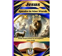 Jesus Speaks in Nine Words::: Daily Inspirations to Strengthen Your Faith