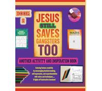 Jesus STILL Saves Gangsters Too: Jesus Saves Gangsters Book 2