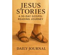 Jesus Stories: A 90-Day Gospel Reading Journey