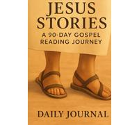 Jesus Stories: A 90-Day Gospel Reading Journey