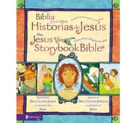 Jesus Storybook Bible (Bilingual) / Biblia para niños, Historias de Jesús (Bilingüe): Every Story Whispers His Name