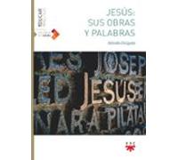 Jesús: Sus Obras Y Palabras