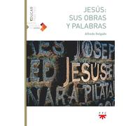 Jesús: sus obras y palabras (Educar Práctico)