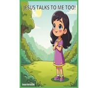 JESUS TALKS TO ME TOO!: A Story about jesus kids book.