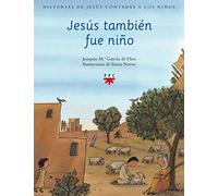 Jesús También Fue Niño: 1 (Historias de Jesús contadas a los niños)
