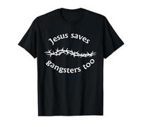 Jesús también Salva a los gángsters Camiseta