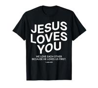 Jesús te ama Nos Amamos Unos a Otros 1 Juan 4:19 Cristiano Camiseta