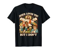 Jesús te ama Pero yo no Gracioso Meme sarcástico Broma Humor Camiseta