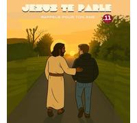 Jesus te Parle - Volume 11: Rappels pour ton âme