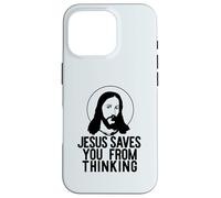 JESÚS TE Salva DE Pensar Meme Ateo Divertido Carcasa para iPhone 16 Pro