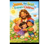 Jesus, the Best Friend of Children
