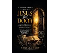 Jesus the Door: Entering the Way of Eternal Life: 6 (THE DOORS SERIES)