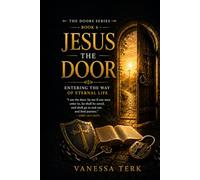 Jesus the Door: Entering the Way of Eternal Life (THE DOORS SERIES)