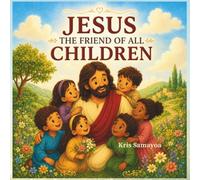 Jesus, The Friend of all Children
