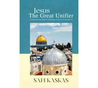 Jesus the Great Unifier: Celebrating the Shared Teachings of Jesus in the Qur’an
