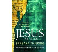 Jesus the Man: Decoding the Real Story of Jesus and Mary Magdalene (Atria Books)