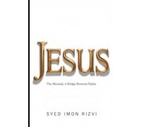 JESUS: The Messiah, A Bridge Between Faiths