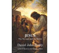 Jesus: The Servant and the Secret (The Kingdom Series)