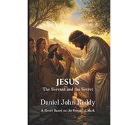 Jesus: The Servant and the Secret (The Kingdom Series)