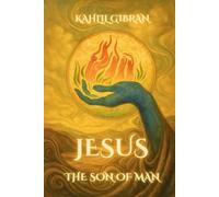 Jesus the Son of Man: Illustrated Full-Color Edition