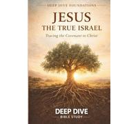 Jesus: The True Israel