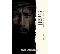 Jesus, The Unconventional Saviour: The Christ Who Refuses to be Managed