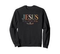 Jesus The Way The Truth The Life Christian Faith Sudadera