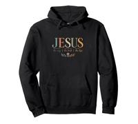 Jesus The Way The Truth The Life Christian Faith Sudadera con Capucha
