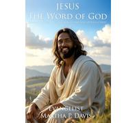 Jesus the Word of God: Sermons on the Power, Character and Love of Jesus Christ Vol 2