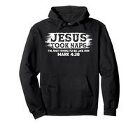 Jesus Took Naps. I'm Just Trying To Be Like Him Sudadera con Capucha