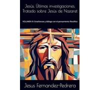 Jesús. Últimas investigaciones. Tratado sobre Jesús de Nazaret: 4