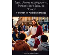 Jesús. Últimas investigaciones. Tratado sobre Jesús de Nazaret: Volumen III: Análisis histórico (CATENA AUREA: DESDE DIOS HASTA HOY. LA CADENA DE CUSTODIA ININTERRUMPIDA)