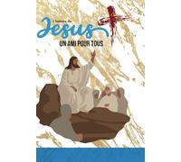 Jésus, un ami pour tous