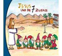 Jesus und die 7 Zwerge - Jesus und die 7 Zwerge