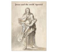 Jesus und die zwölf Apostel (Wandkalender 2026 DIN A2 hoch), CALVENDO Monatskalender: Meisterhafte Renaissance-Zeichnungen mit spiritueller Tiefe.