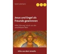 Jesus Und Engel Als Freunde Gewinnnen (ebook)