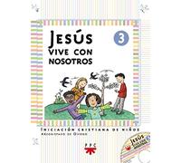 Jesús Vive Con Nosotros 3: Iniciación cristiana de niños del Arzobispado de Oviedo (Catequesis Asturias)