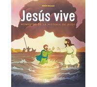 Jesus vive. Momentos De La Historia de J: Momentos de la vida de Jesús (CLARETKIDS)