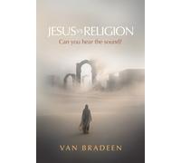 Jesus vs Religion: Can You Hear The Sound?