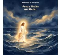 Jesus Walks on Water: Keep Your Eyes on Jesus - Even in the Storm