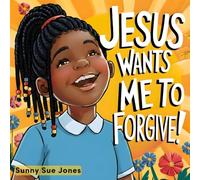 Jesus Wants Me to Forgive!