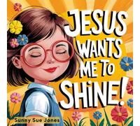 Jesus Wants Me to Shine!