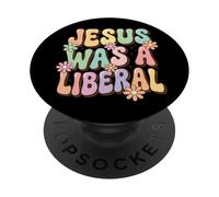Jesus Was A Liberal PopSockets PopGrip Adhesivo