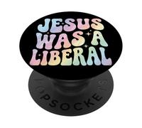 Jesus Was A Liberal PopSockets PopGrip Adhesivo