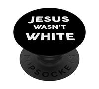 Jesus Was Not White - Camiseta Divertida Religiosa PopSockets PopGrip Adhesivo